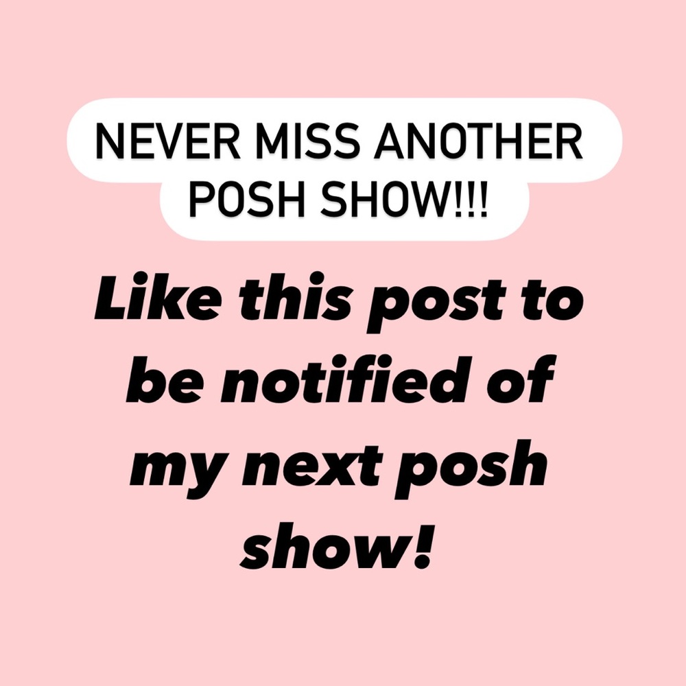 POSH SHOW 8/13 4PM PST - Picture 2 of 3